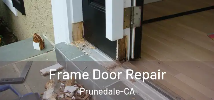 Frame Door Repair Prunedale-CA