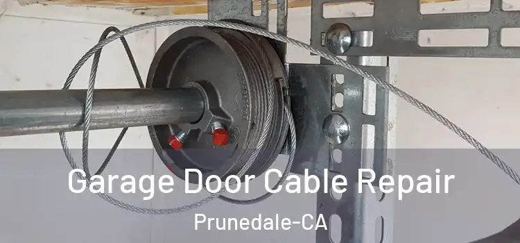 Garage Door Cable Repair Prunedale-CA