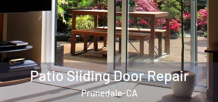 Patio Sliding Door Repair Prunedale-CA