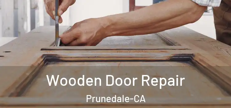 Wooden Door Repair Prunedale-CA